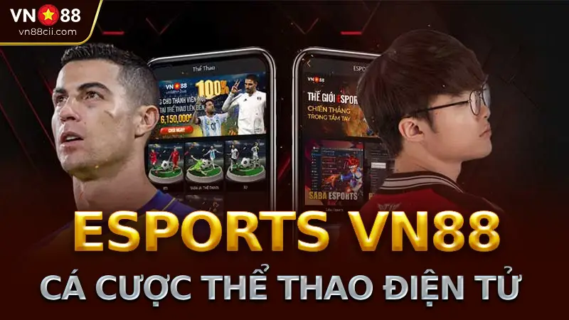 Cá Cược Thể Thao Điện Tử (Esports) Tại VN88