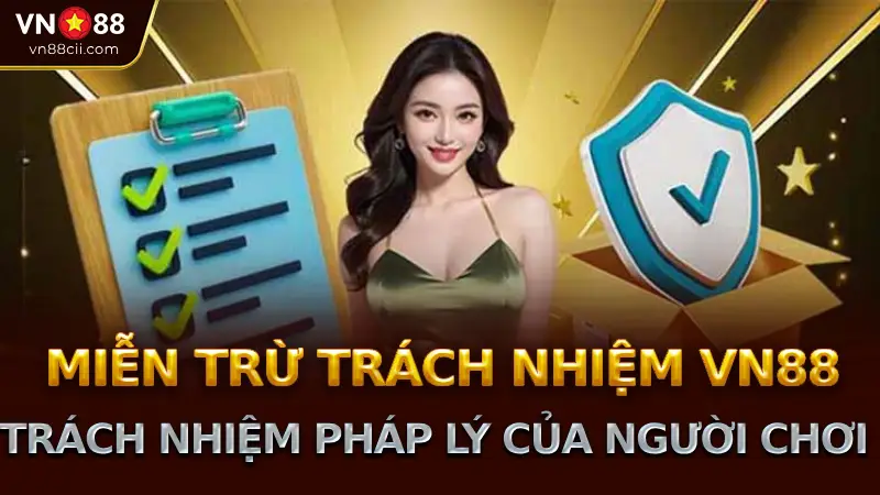 Miễn trừ trách nhiệm của VN88: Khái niệm và phạm vi áp dụng