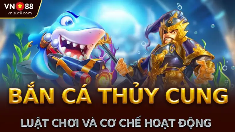 Hướng Dẫn Chơi Bắn Cá Thủy Cung Hiệu Quả Nhất