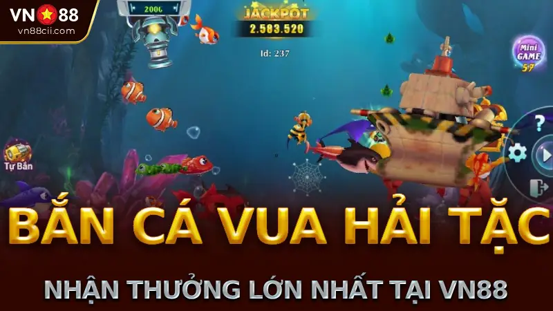 Trò Chơi Bắn Cá Vua Hải Tặc Trên VN88
