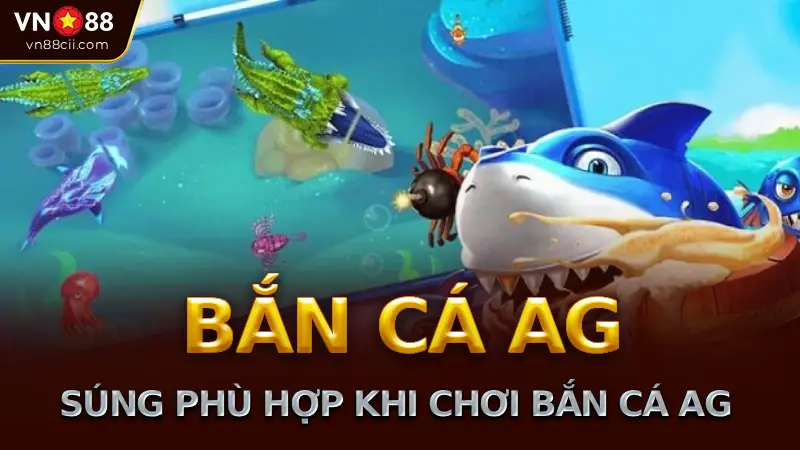 cách chơi Trò Bắn Cá AG Trên Trang Nhà Cái VN88