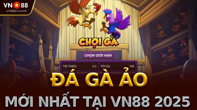 Đá Gà Ảo VN88